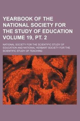 Cover of Yearbook of the National Society for the Study of Education Volume 19, PT. 2