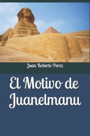 Cover of El Motivo de Juanelmanu