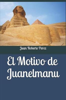 Cover of El Motivo de Juanelmanu