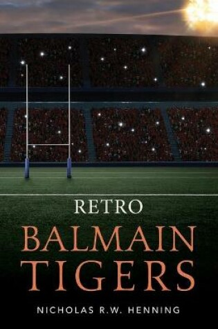 Cover of Retro Balmain Tigers