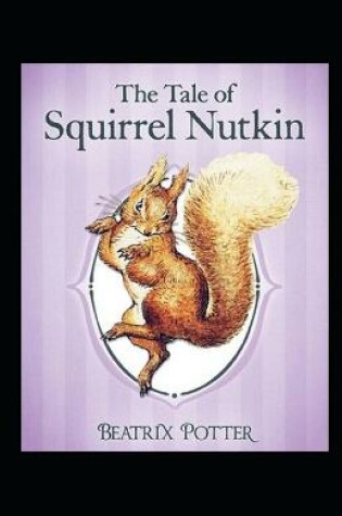 Cover of The Tale of Squirrel Nutkin by Beatrix Potter illustrated edition