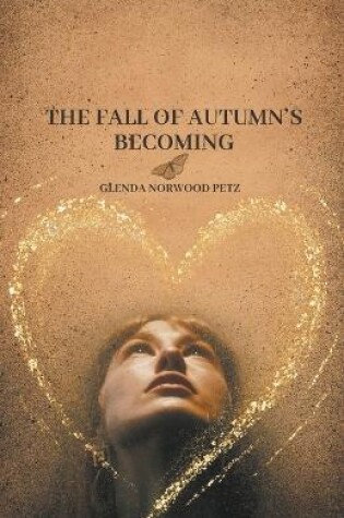 Cover of The Fall of Autumn's Becoming