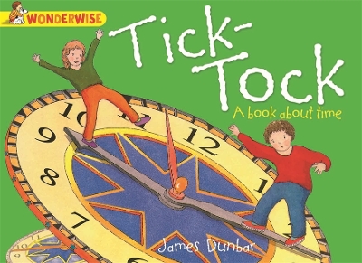 Book cover for Wonderwise: Tick-Tock: A book about time