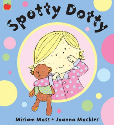 Book cover for Spotty Dotty, I've Got Chickenpox