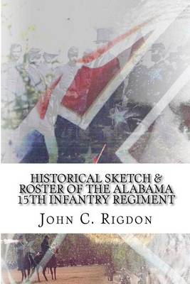 Book cover for Historical Sketch & Roster of the Alabama 15th Infantry Regiment