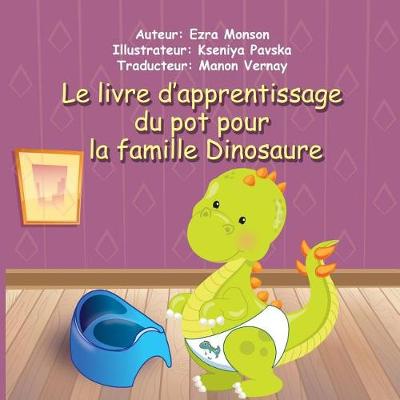 Book cover for Le livre d'apprentissage du pot pour la famille Dinosaure