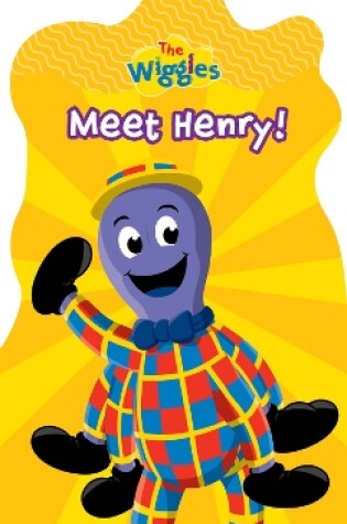 Cover of The Wiggles: Meet Henry!