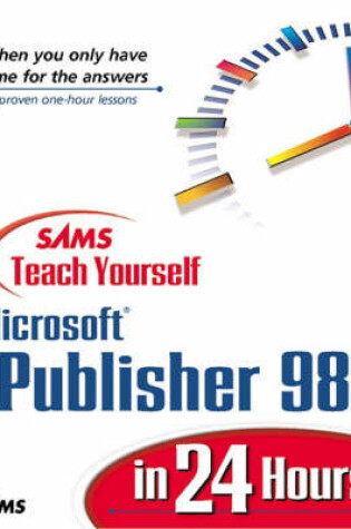 Cover of Sams Teach Yourself Microsoft Publisher 98 in 24 Hours