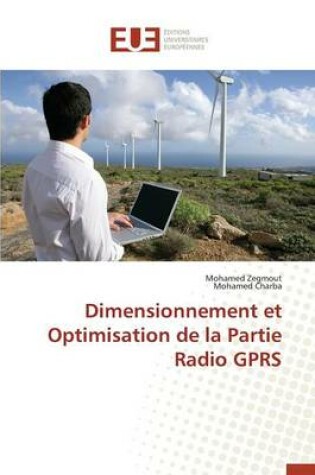 Cover of Dimensionnement Et Optimisation de la Partie Radio Gprs