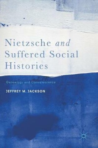 Cover of Nietzsche and Suffered Social Histories