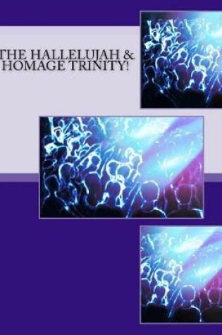 Cover of The Hallelujah & Homage Trinity!