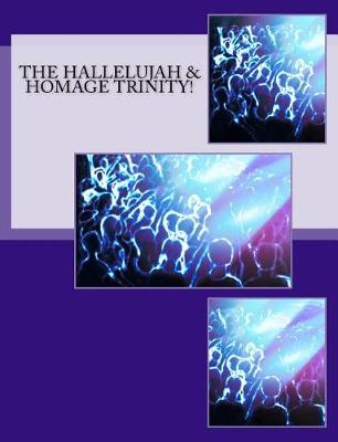 Book cover for The Hallelujah & Homage Trinity!