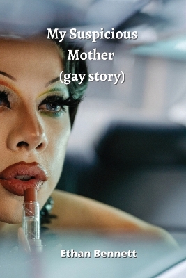 Book cover for My Suspicious Mother (gay story)
