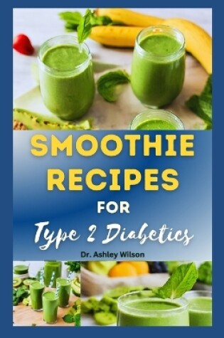 Cover of Smoothie Recipes for Type-2 Diabetics