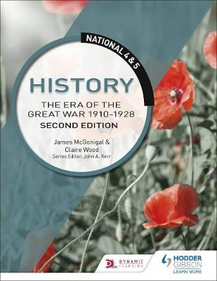 Book cover for National 4 & 5 History: The Era of the Great War 1900-1928, Second Edition