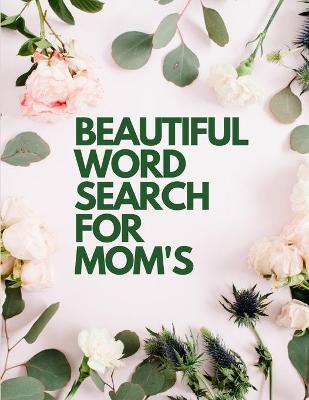 Book cover for Beautiful Word Search for Mom's