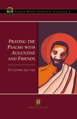 Book cover for Praying the Psalms with Augustine and Friends