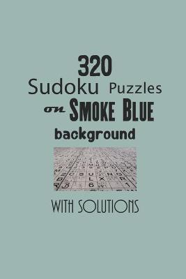 Book cover for 320 Sudoku Puzzles on Smoke Blue background with solutions