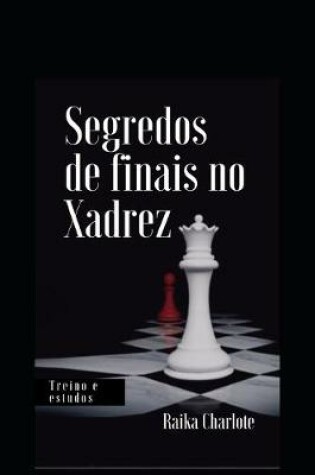 Cover of Segredos de Finais no Xadrez