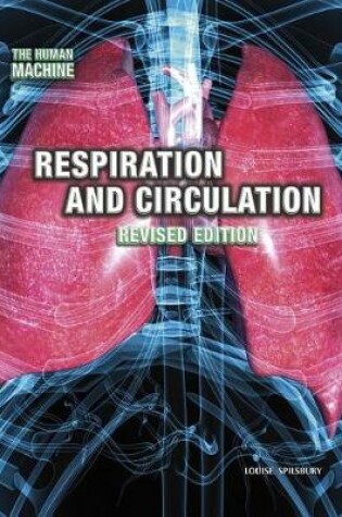 Cover of Respiration and Circulation (the Human Machine)