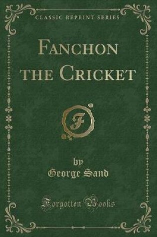 Cover of Fanchon the Cricket (Classic Reprint)