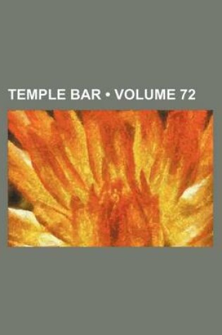 Cover of Temple Bar (Volume 72)