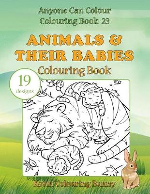 Cover of Animals & Their Babies Colouring Book