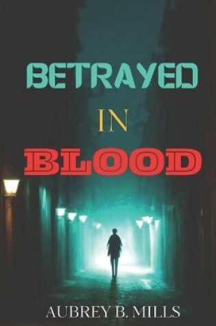 Cover of Betrayed In Blood