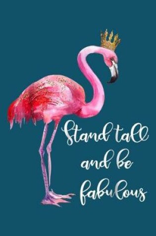 Cover of Stand tall and be fabulous