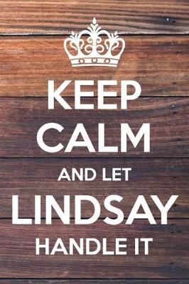 Book cover for Keep Calm and Let Lindsay Handle It