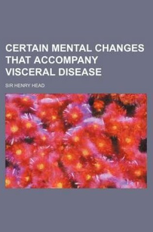 Cover of Certain Mental Changes That Accompany Visceral Disease
