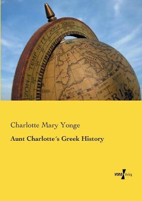 Book cover for Aunt Charlottes Greek History