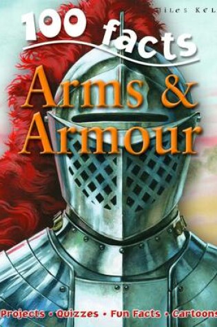 Cover of 100 Facts Arms & Armour