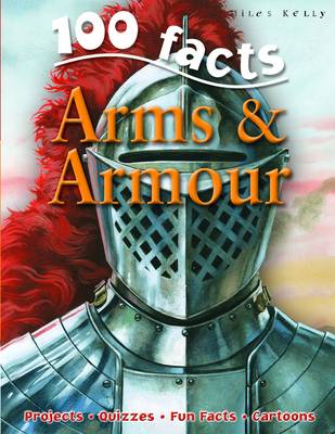 Book cover for 100 Facts Arms & Armour