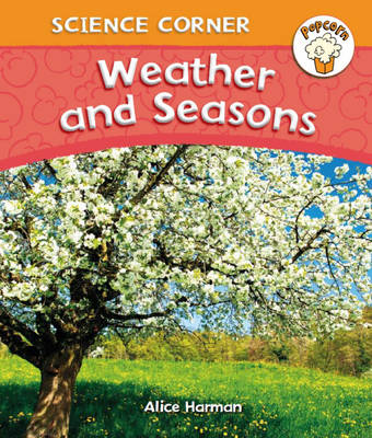 Cover of Popcorn: Science Corner: Weather and Seasons