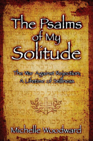 Cover of The Psalms of My Solitude