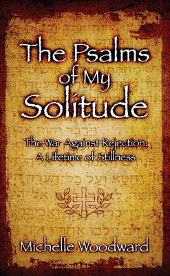 Book cover for The Psalms of My Solitude