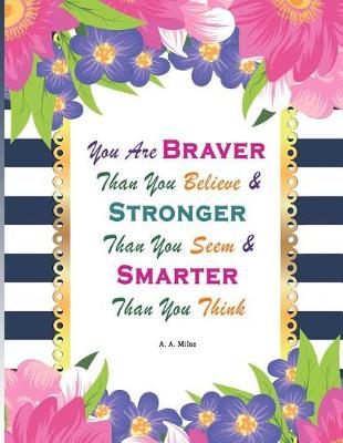 Book cover for A. A. Milne You Are Braver Than You Believe ...