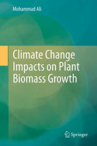 Cover of Climate Change Impacts on Plant Biomass Growth