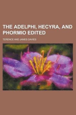 Cover of The Adelphi, Hecyra, and Phormio Edited