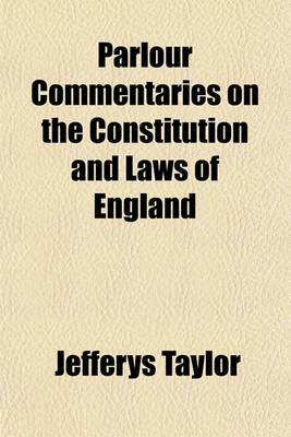 Book cover for Parlour Commentaries on the Constitution and Laws of England