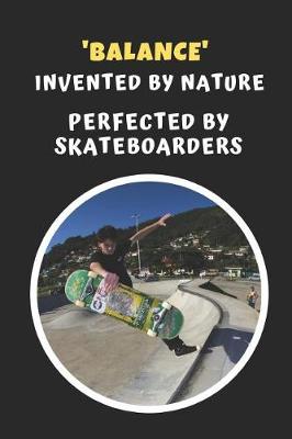 Book cover for 'Balance' - Invented By Nature, Perfected By Skateboarders
