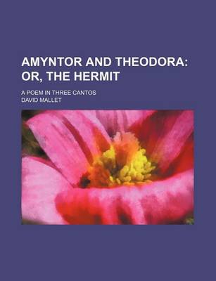 Book cover for Amyntor and Theodora; Or, the Hermit. a Poem in Three Cantos