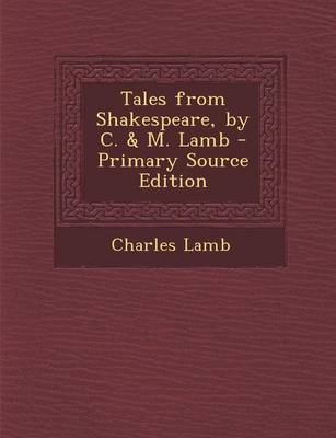 Book cover for Tales from Shakespeare, by C. & M. Lamb - Primary Source Edition