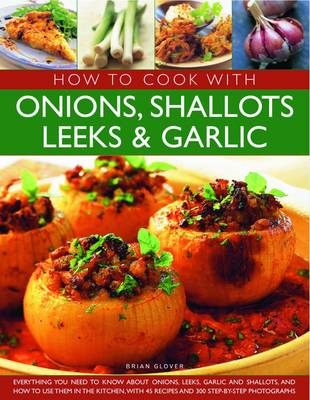 Book cover for How to Cook With Onions, Shallots, Leeks and Garlic