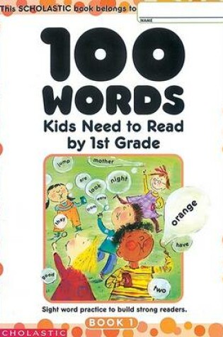 Cover of 100 Words Kids Need to Read by 1st Grade