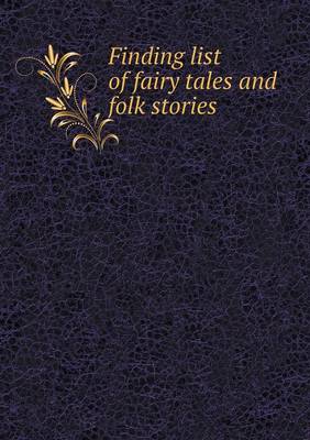 Book cover for Finding list of fairy tales and folk stories