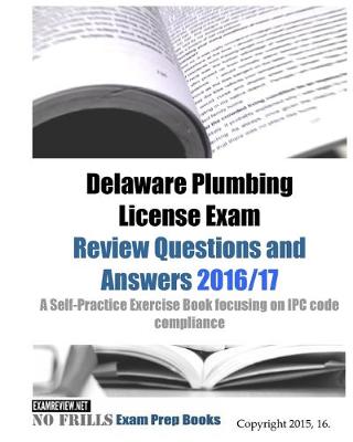 Book cover for Delaware Plumbing License Exam Review Questions and Answers 2016/17