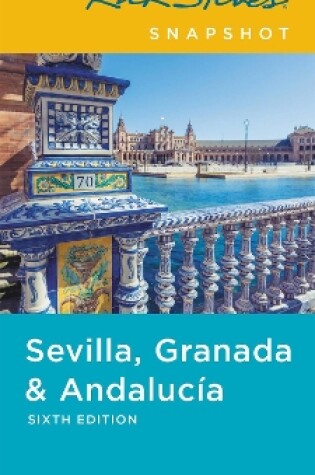 Cover of Rick Steves Snapshot Sevilla, Granada & Andalucia (Sixth Edition)