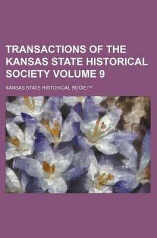 Cover of Transactions of the Kansas State Historical Society Volume 9